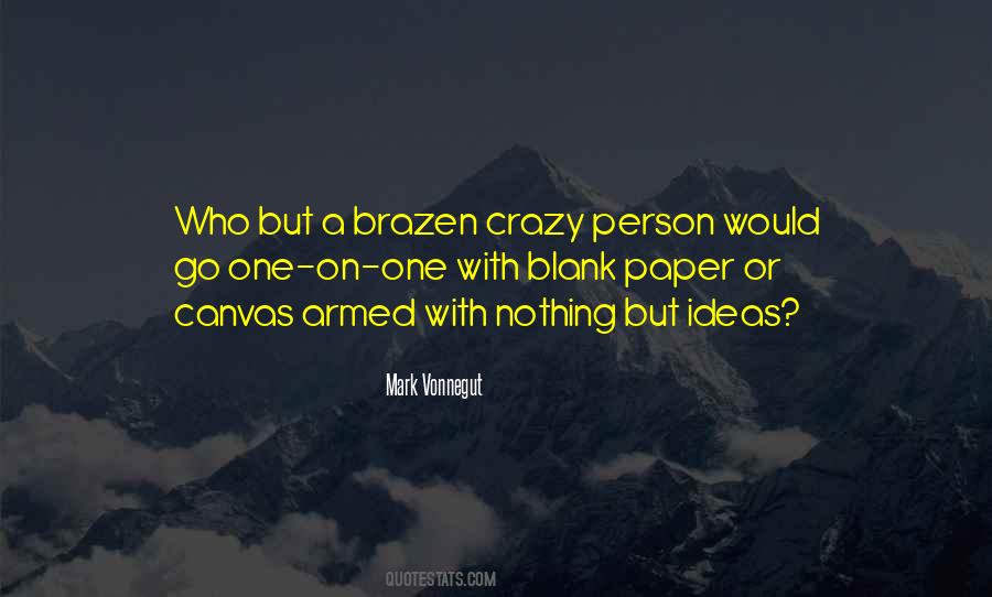 Quotes About Crazy Ideas #169386