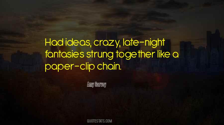 Quotes About Crazy Ideas #177740