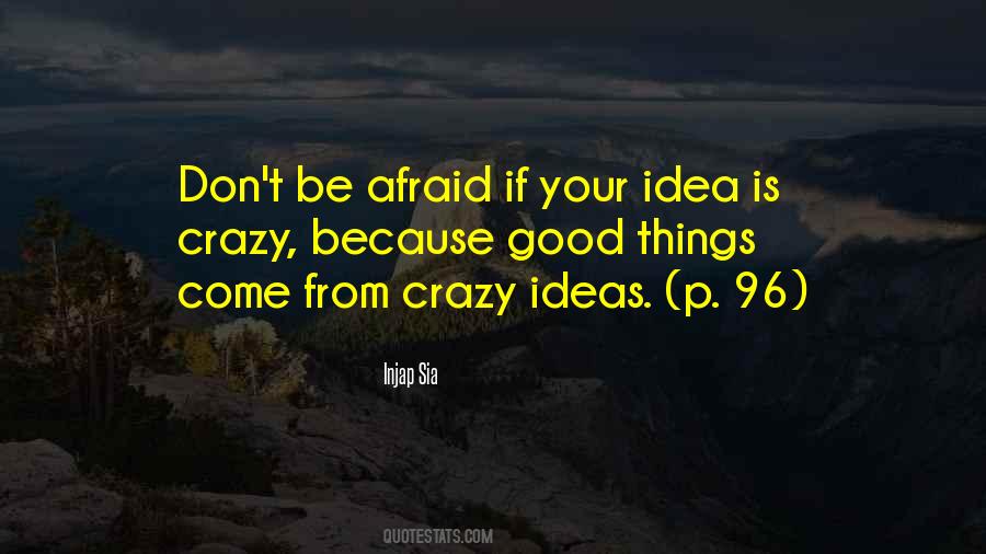 Quotes About Crazy Ideas #819396