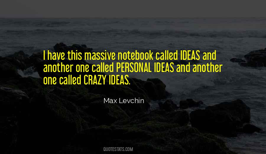 Quotes About Crazy Ideas #864498