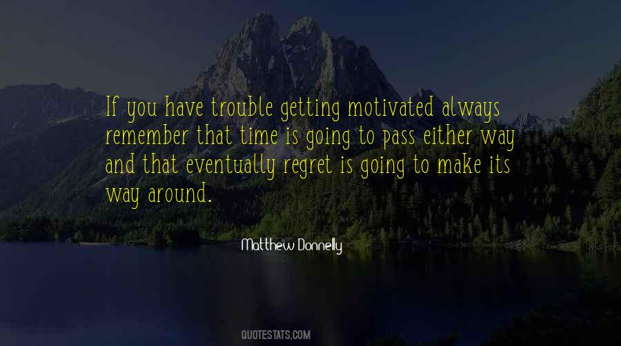 Quotes About Getting Motivated #1538320
