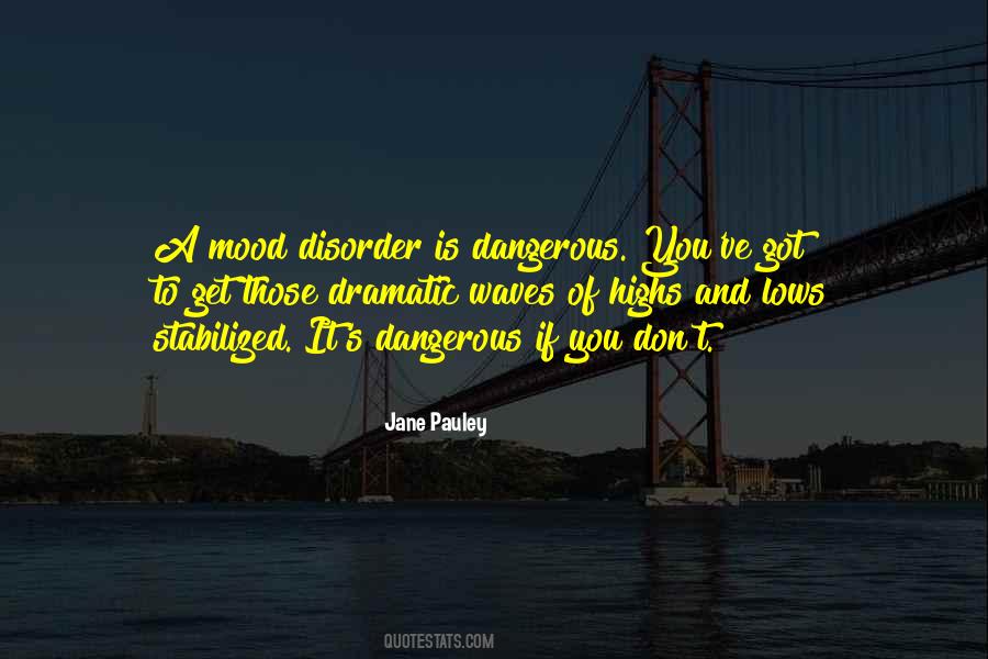 Quotes About Mood Disorder #1122330