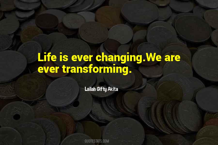 Quotes About Transforming Life #115060