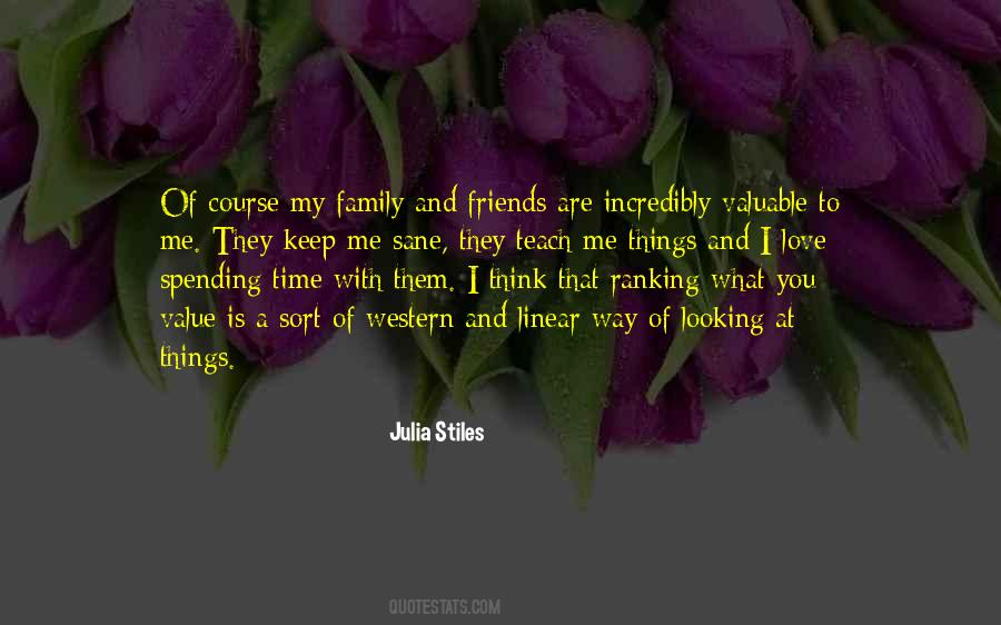 Quotes About The Value Of Friends And Family #1352157