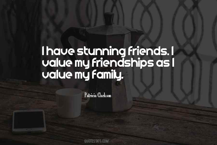 Quotes About The Value Of Friends And Family #570536