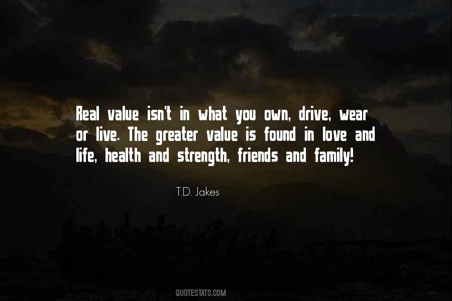 Quotes About The Value Of Friends And Family #699456