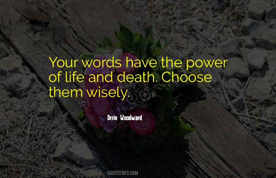 Power Of Life And Death Quotes #1714535