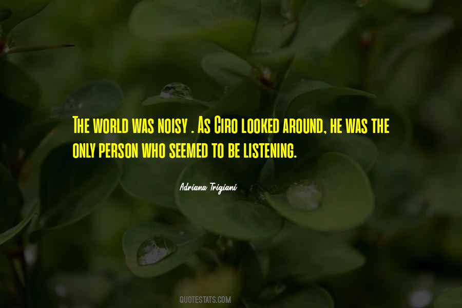 Quotes About Noisy #41986 Quotes About Noisy #41986