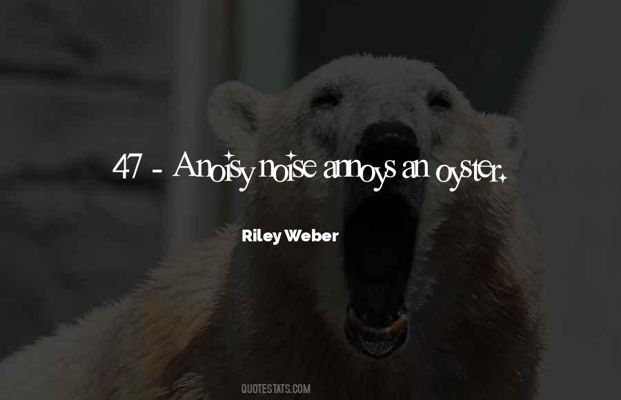 Quotes About Noisy #634559 Quotes About Noisy #634559