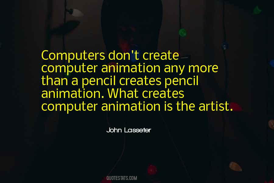 Quotes About 3d Animation #18939