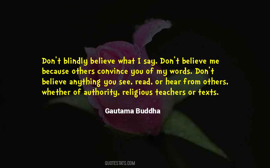 Blindly Believe Quotes #703325