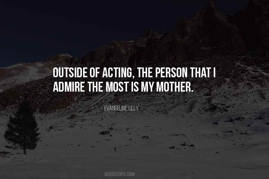 Quotes About A Person You Admire #1029142