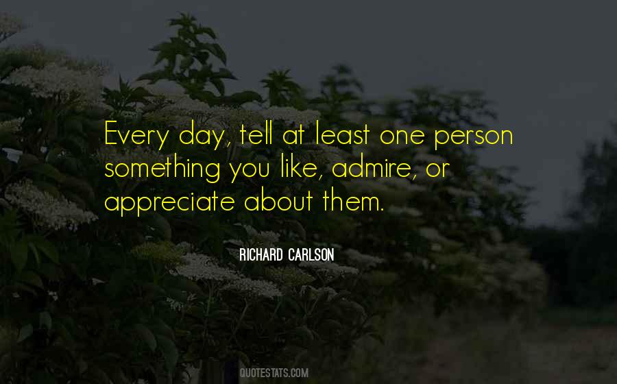 Quotes About A Person You Admire #1510453