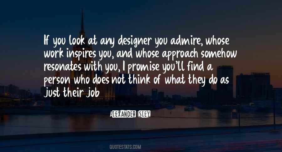 Quotes About A Person You Admire #758652