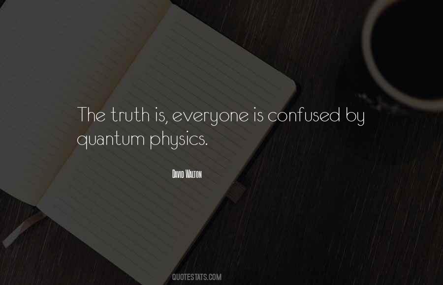 Quotes About Quantum Physics #1869644