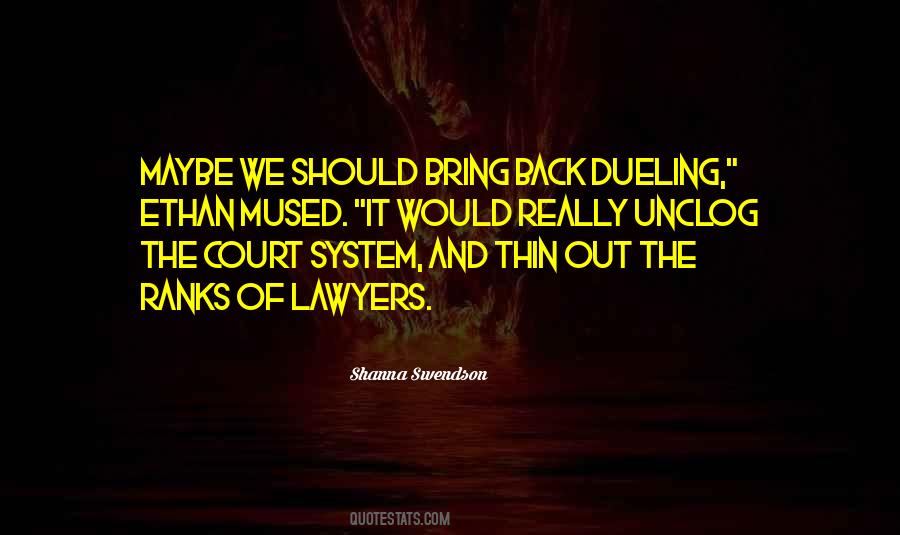 Quotes About Our Court System #1376995