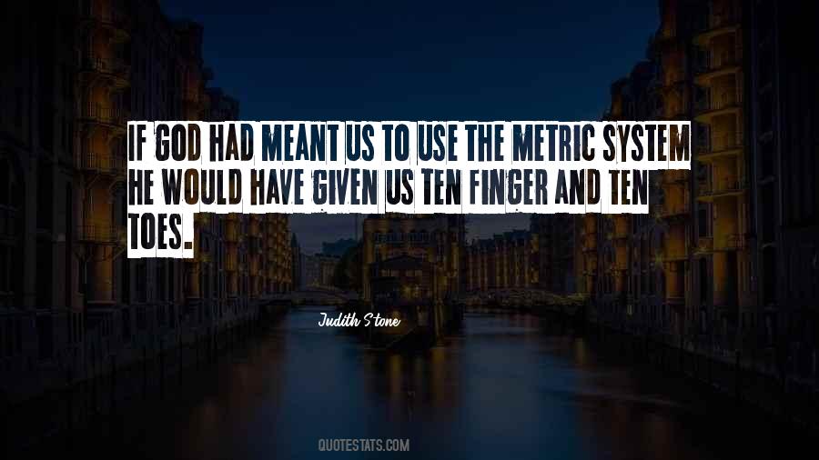 Quotes About Metric System #344899
