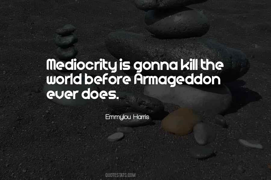 Quotes About Armageddon #994483