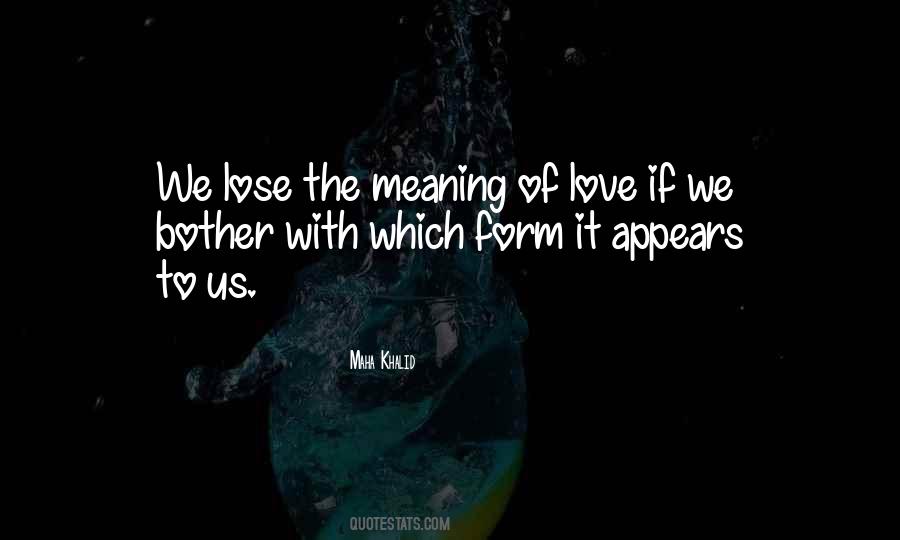 Quotes About Meaning Of Love #471345