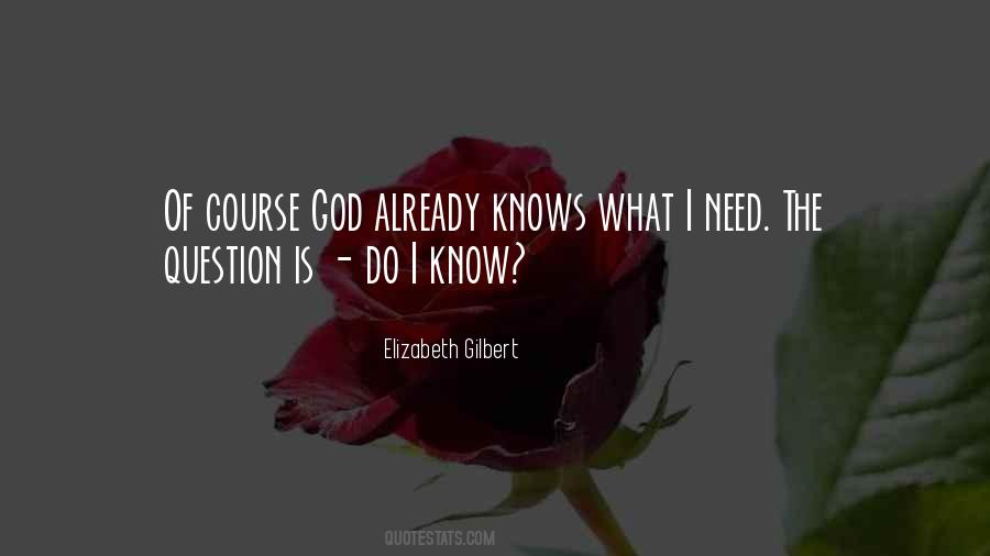 What I Need Quotes #1214669