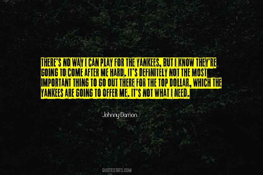 What I Need Quotes #1729768