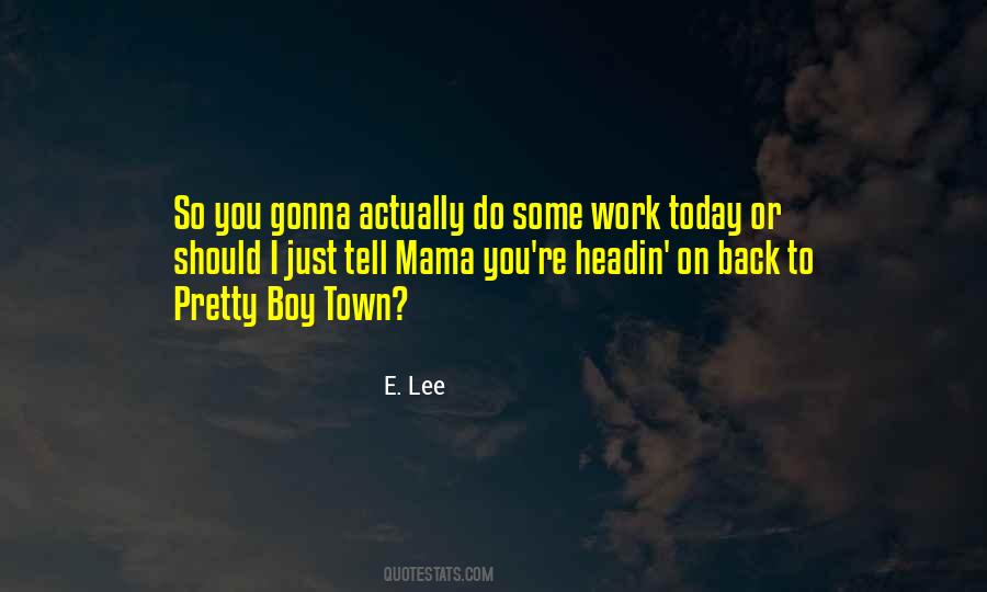 Town Today Quotes #1649949