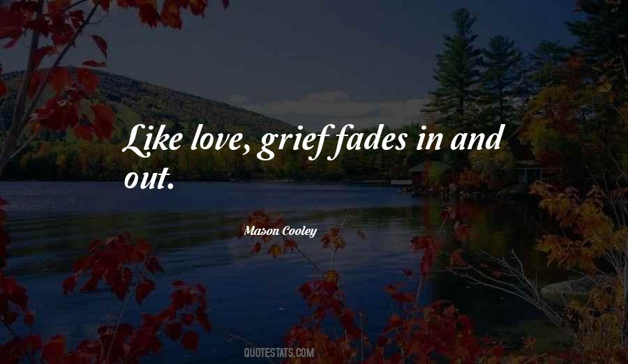 Quotes About Love Fades #997792