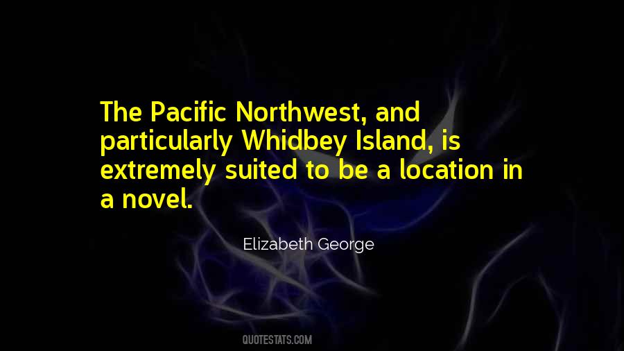 Quotes About The Pacific Northwest #738675