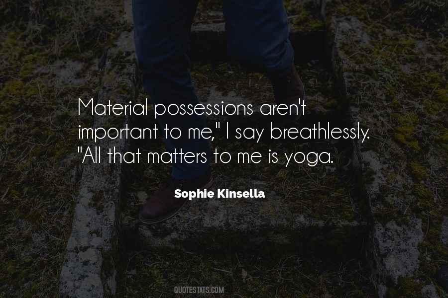 Quotes About Material Possessions #71719