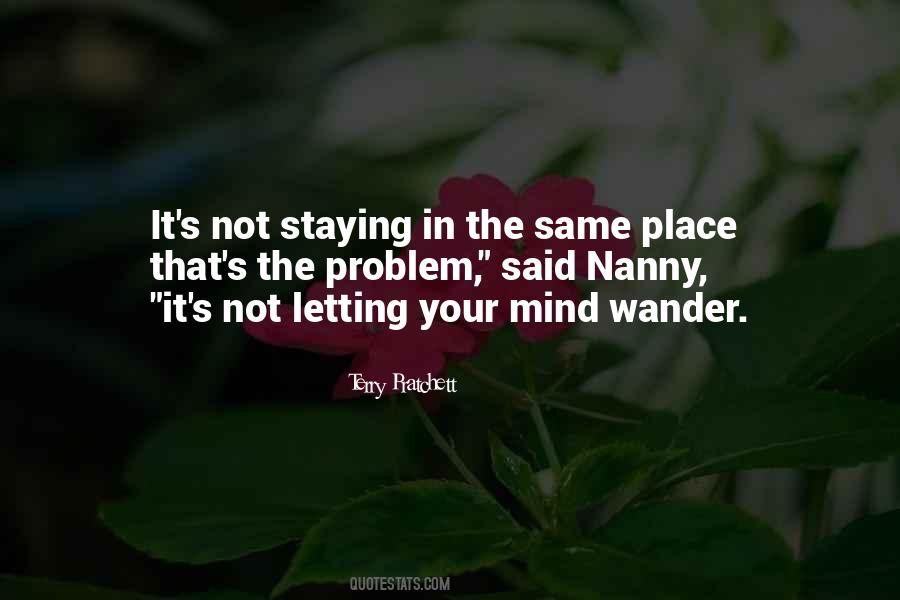 Quotes About Not Staying In The Same Place #511470