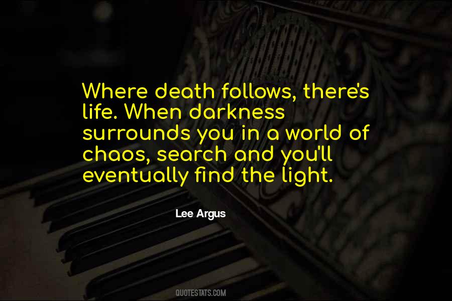 Surrounds You Quotes #1831885