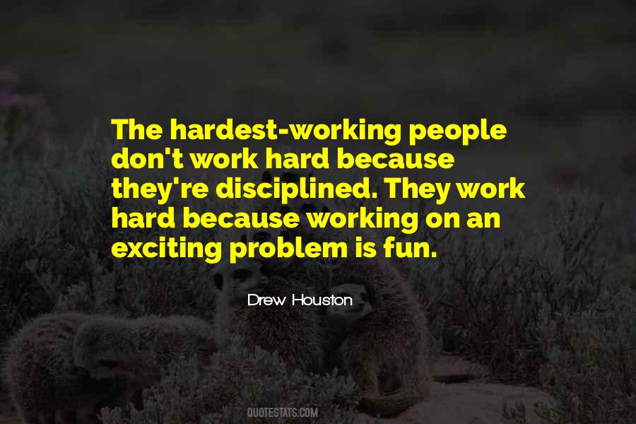 Quotes About Having Fun And Working Hard #142845
