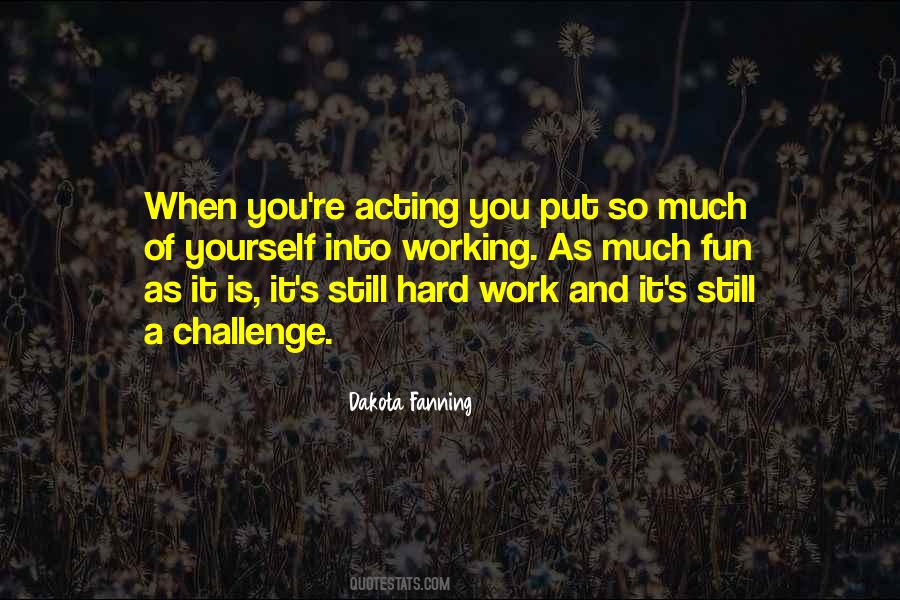 Quotes About Having Fun And Working Hard #514253