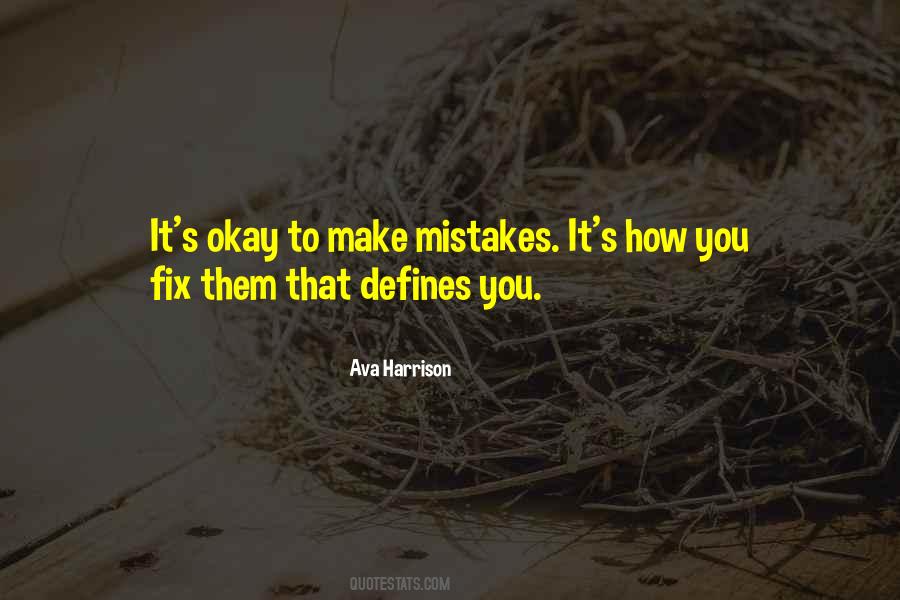 Quotes About It's Okay To Make Mistakes #187446