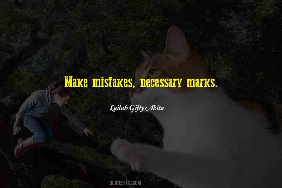 Quotes About It's Okay To Make Mistakes #4926