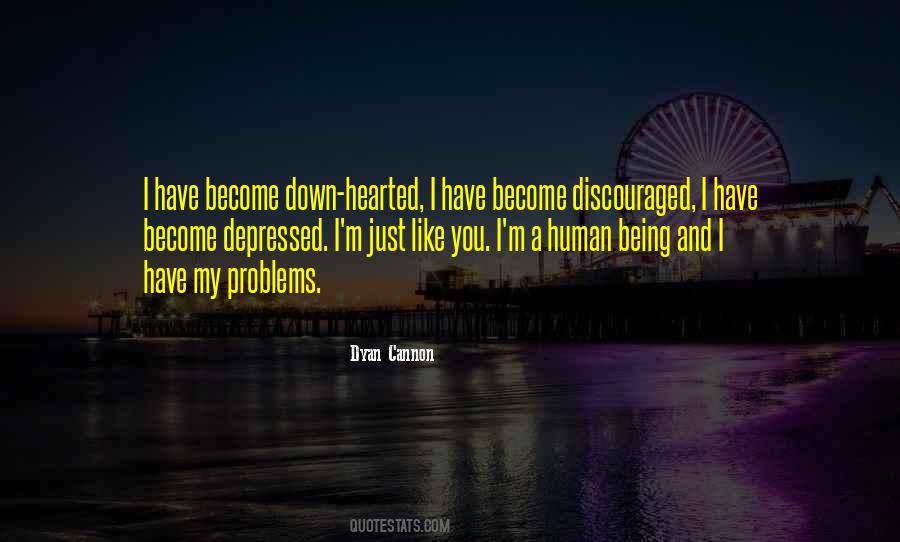 Quotes About Being Discouraged #519645