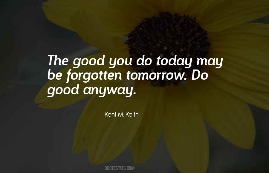 Quotes About Do Good Anyway #90877