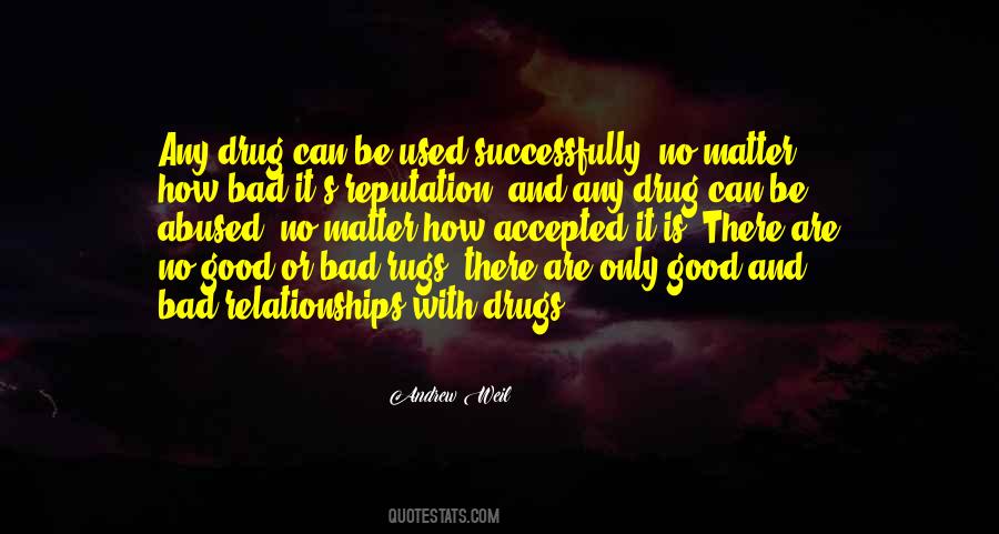 Quotes About Drugs And Relationships #1041616