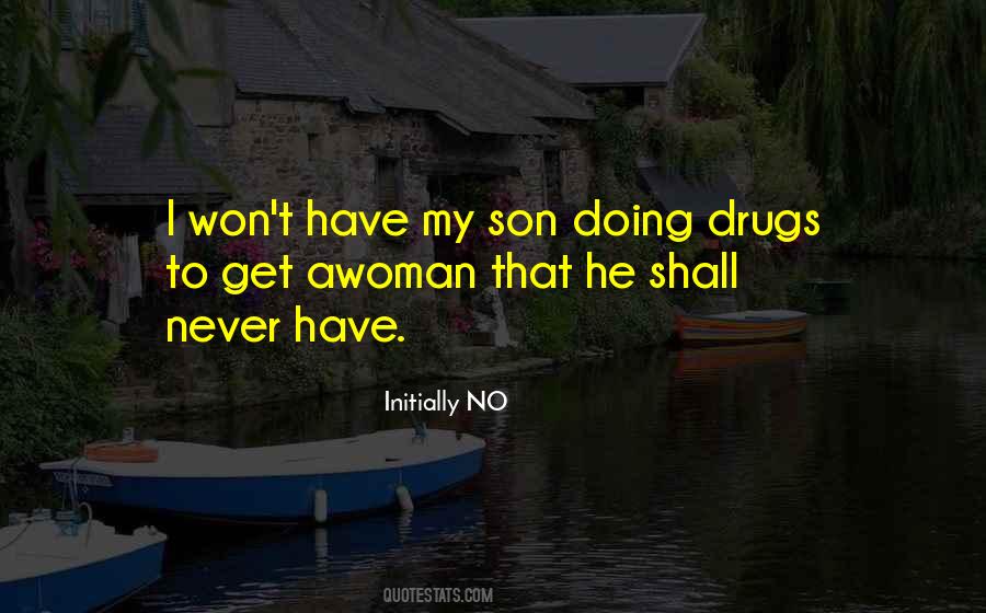 Quotes About Drugs And Relationships #1293246