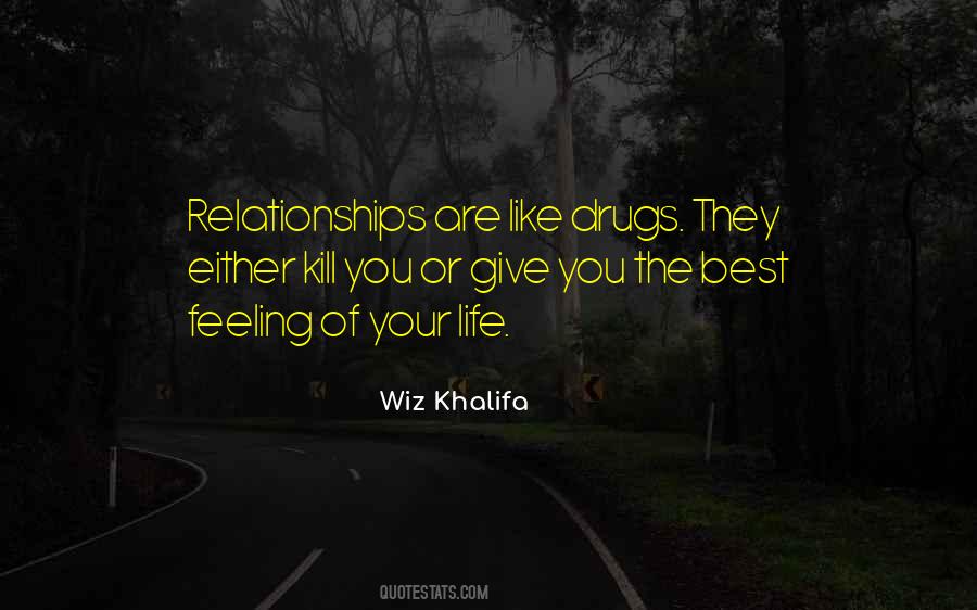 Quotes About Drugs And Relationships #702334