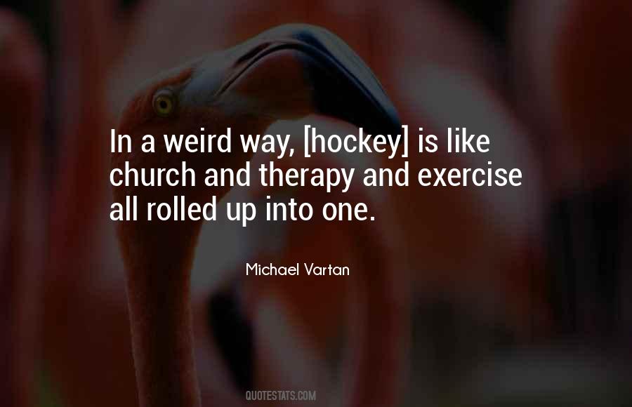 Weird Way Quotes #1459654