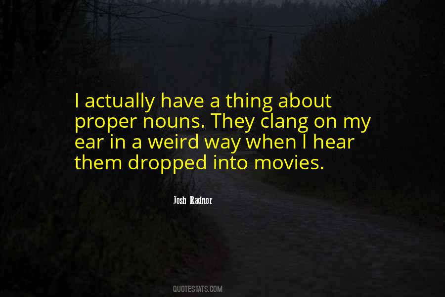 Weird Way Quotes #1580557