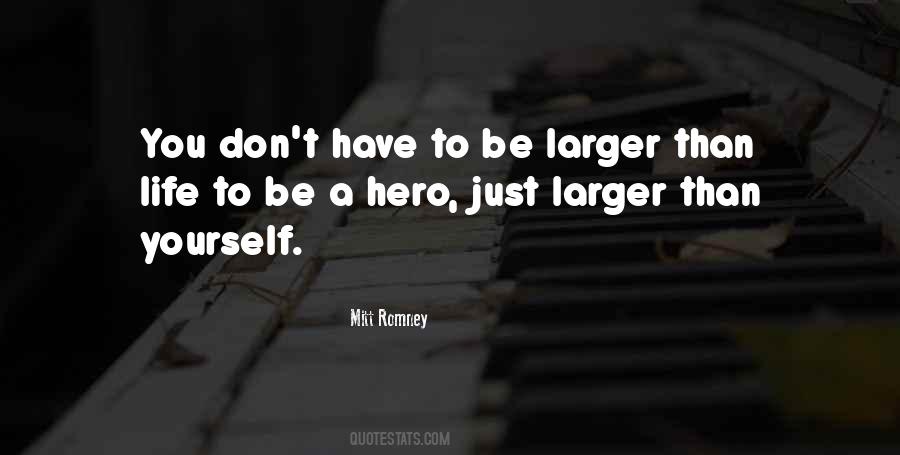 Quotes About Anyone Can Be A Hero #29761