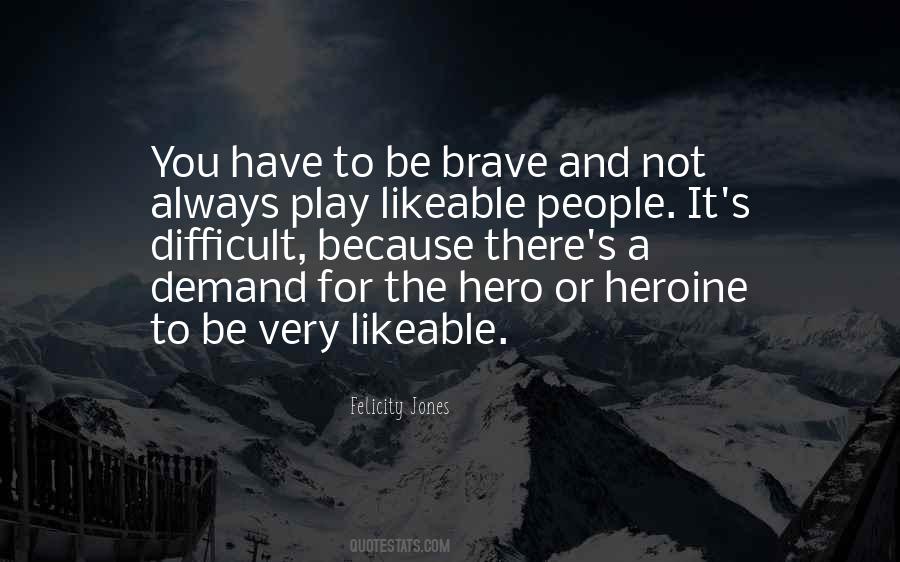 Quotes About Anyone Can Be A Hero #52875
