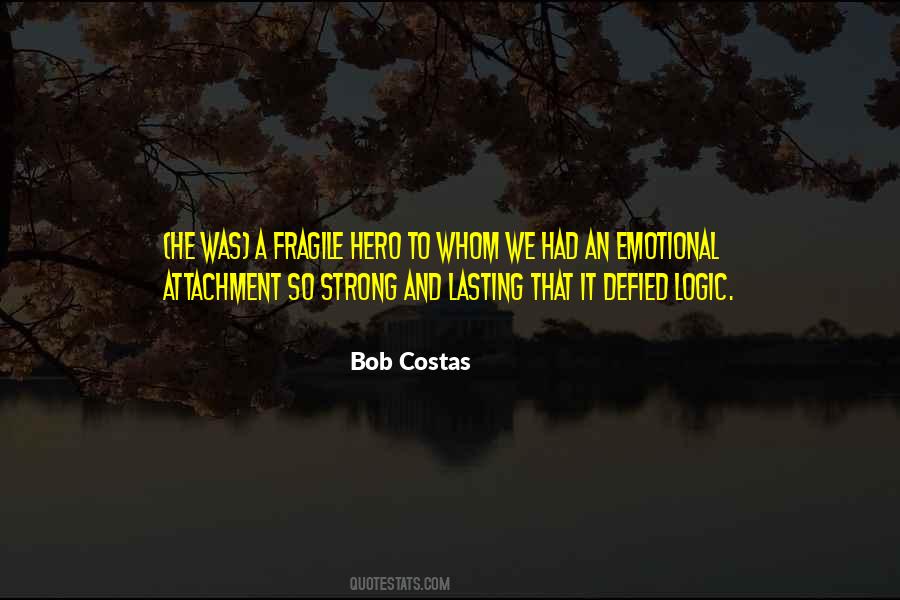 Quotes About Anyone Can Be A Hero #8600