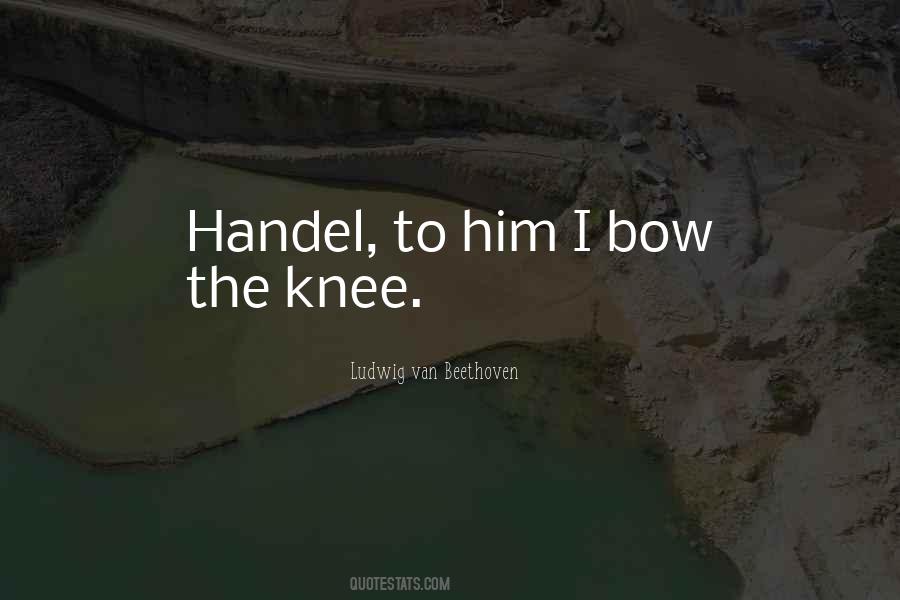 Bow Knee Quotes #292024