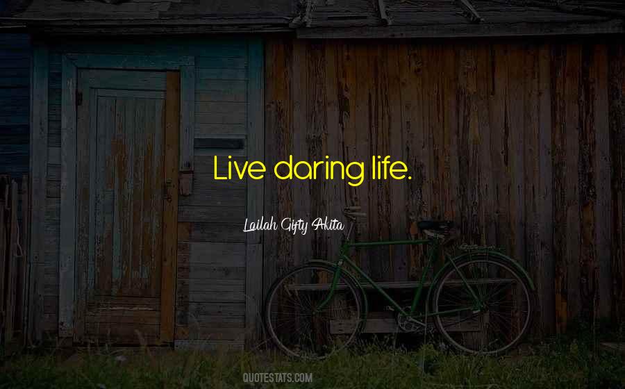 Quotes About Daring #968918