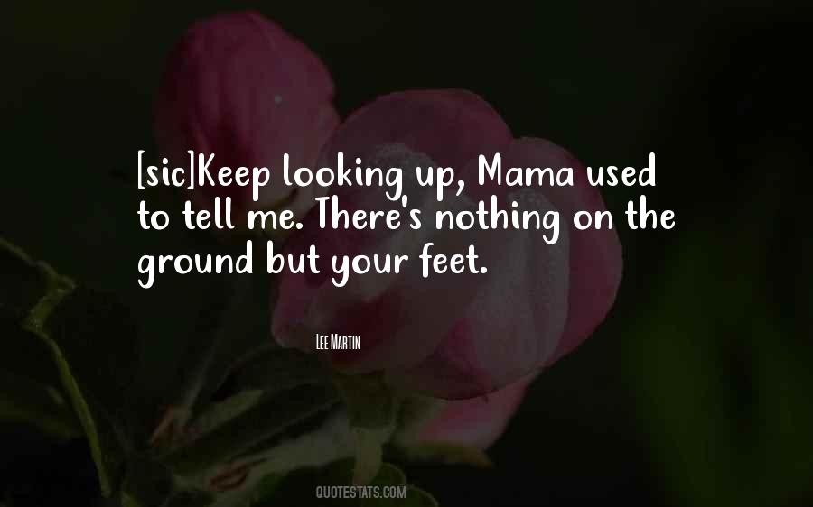 Quotes About Keep Looking Up #1132546
