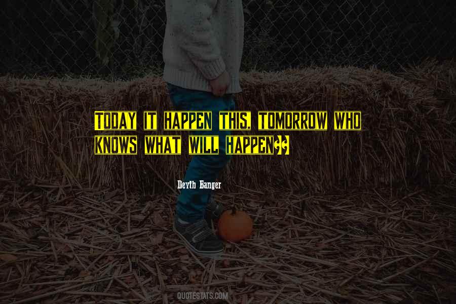 Quotes About Tomorrow #1851869