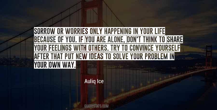 Solve Your Own Problem Quotes #1587907
